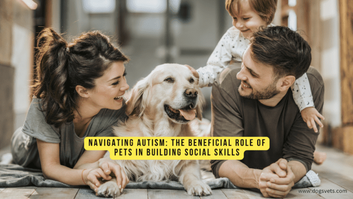 Navigating Autism: The Beneficial Role of Pets in Building Social Skills